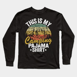 This Is My Camping Pajama Funny Camping Hiking Long Sleeve T-Shirt